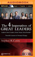 The 4 Imperatives of Great Leaders: Leaders: Great Leaders, Great Teams, Great Results