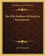 The 47th Problem Of Euclid In Freemasonry
