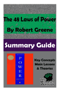 The 48 Laws of Power by Robert Greene: The Mindset Warrior Summary Guide