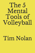 The 5 Mental Tools of Volleyball
