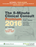 The 5-Minute Clinical Consult Premium 2016: 1-Year Enhanced Online Access + Print