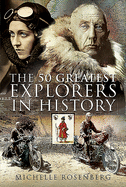 The 50 Greatest Explorers in History