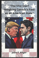 The 51st Star? Weighing Canada's Fate as an American State