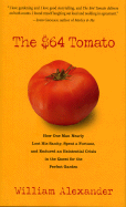 The $64 Tomato - Alexander, William