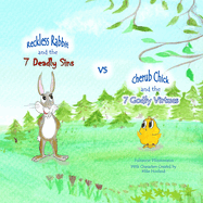 The 7 Deadly Sins vs The 7 Godly Virtues: Reckless Rabbit and Cherub Chick explain