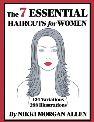 The 7 ESSENTIAL HAIRCUTS for WOMEN - Morgan Allen, Nikki