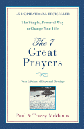 The 7 Great Prayers: For a Lifetime of Hope and Blessings
