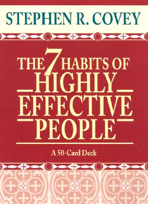 The 7 Habits of Highly Effective People - Covey, Stephen R.