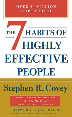 The 7 Habits of Highly Effective People - Covey, Stephen R, and Covey, Sean (Contributions by)