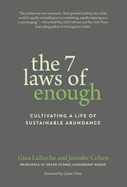 The 7 Laws of Enough: Cultivating a Life of Sustainable Abundance