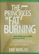 The 7 Principles of Fat Burning: Get Healthy, Lose Weight and Keep It Off! - Berg, Eric, Prof.