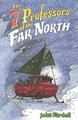 The 7 Professors of the Far North - Fardell, John