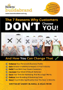 THE 7 Reasons Why Customers DON'T choose YOU!: And How You Can Change That