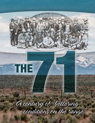 The "71": a century of "bettering conditions on the range." - Brackett, Kim, and Brackett, Chet