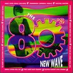 The 80's: New Wave