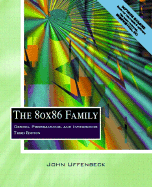 The 80x86 Family: Design, Programming, and Interfacing - Uffenbeck, John E