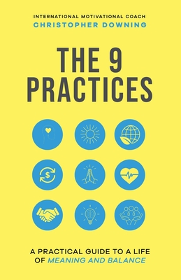 The 9 Practices - Downing, Christopher