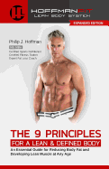 The 9 Principles for a Lean & Defined Body: An Essential Guide for Reducing Body Fat and Developing Lean Muscle at Any Age