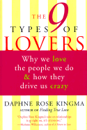 The 9 Types of Lovers: Why We Love the People We Do and How They Make Us Crazy - Kingma, Daphne Rose