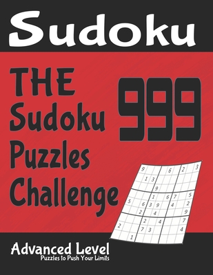 The 999 Sudoku Puzzles Challenge: Advanced Level Puzzles to Push Your Limits - House, Afro Bee