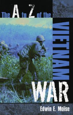 The A to Z of the Vietnam War - Mose, Edwin E