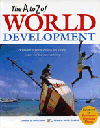 The A to Z of World Development - Crump, Andy, and Ellwood, Wayne (Editor), and Myers, Norman (Foreword by)