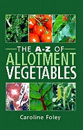 The A-Z of Allotment Vegetables