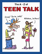 The A-Z of Teen Talk