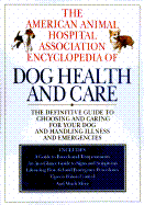 The Aaha Encyclopedia of Dog Health and Care