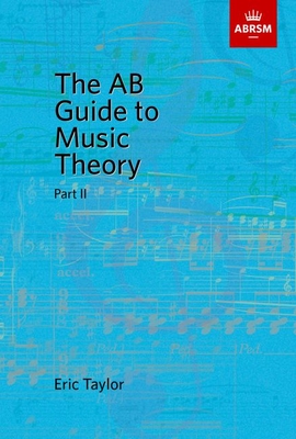 The Ab Guide to Music Theory, Part II - Taylor, Eric
