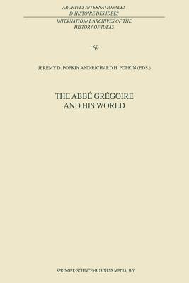 The Abb Grgoire and His World - Popkin, R H (Editor)