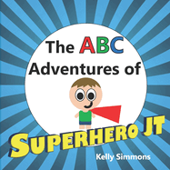 The ABC Adventures of Superhero JT