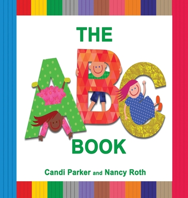 The ABC Book - Parker, Candi, and Roth, Nancy