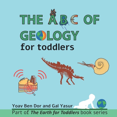 The ABC of Geology for Toddlers - Yasur, Gal, and Ben Dor, Yoav