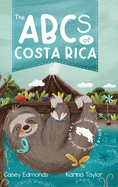The ABCs of Costa Rica: A Travel Guide for Kids