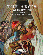 The ABC's of Fairy Tales: As Retold By Evelyn Rothstein