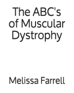The ABC's of Muscular Dystrophy