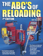The ABC's of Reloading: Definitive Guide to Cartridge and Shotshell Reloading