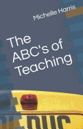 The ABC's of Teaching