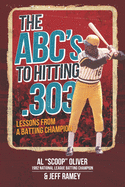 The ABC's to Hitting .303: Lessons from a Batting Champion