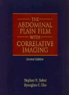 The Abdominal Plain Film with Correlative Imaging