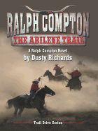 The Abilene Trail - Richards, Dusty