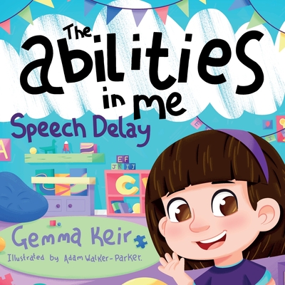 The abilities in me: Speech Delay - Keir, Gemma