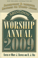 The Abingdon Worship Annual 2009: Contemporary and Traditional Resources for Worship Leaders