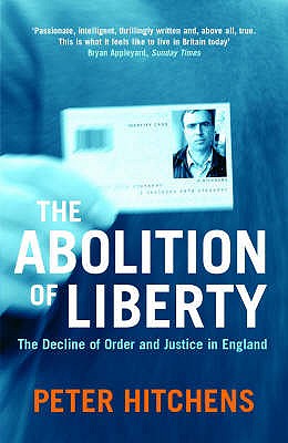 The Abolition Of Liberty - Hitchens, Peter