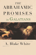 The Abrahamic Promises in Galatians