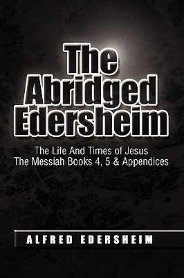 The Abridged Edersheim - Edersheim, Alfred