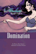 The Absolute Beginner's Guide to Domination