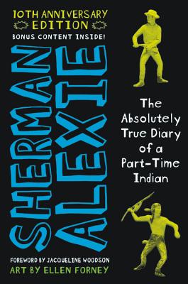 The Absolutely True Diary of a Part-Time Indian (10th Anniversary Edition) - Alexie, Sherman