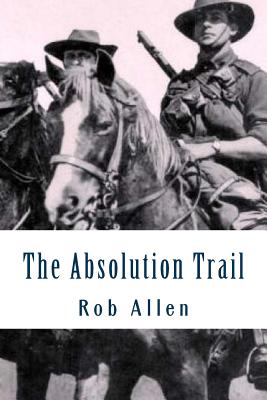The Absolution Trail - Allen, Rob